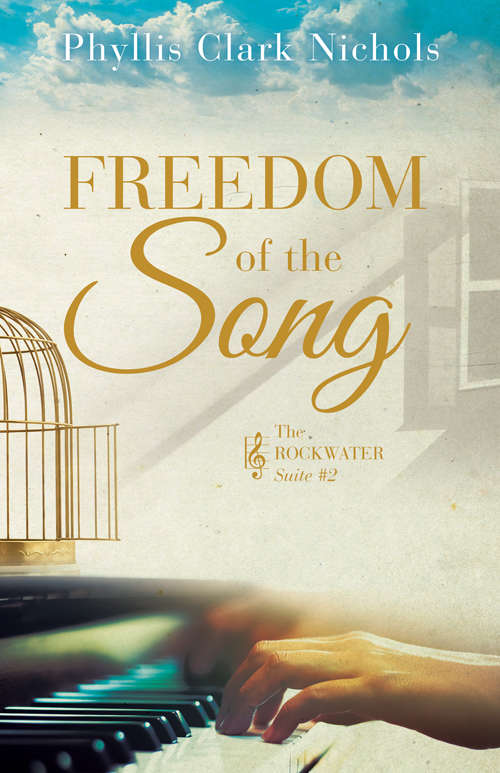 Freedom of the Song: A Guide to Transformational Ministry with Next Generation Women (Rockwater Suite #2)
