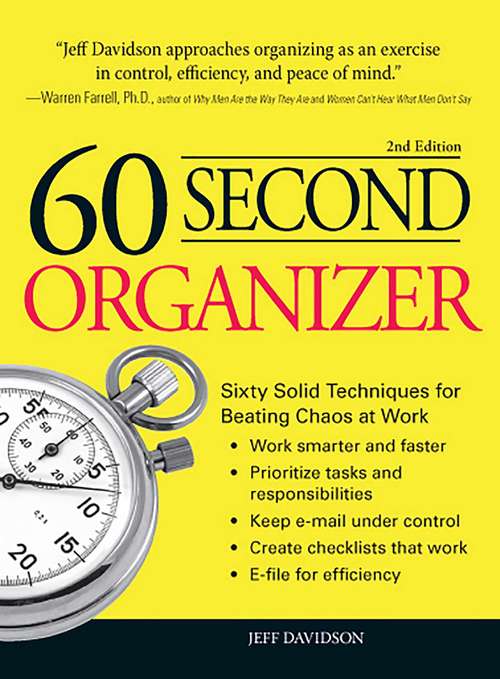 Book cover of 60 Second Organizer: Sixty Solid Techniques for Beating Chaos at Work
