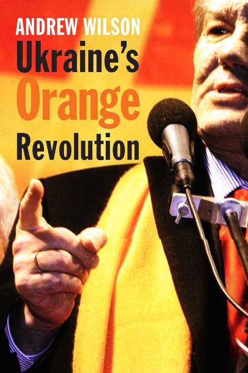 Book cover of Ukraines Orange Revolution