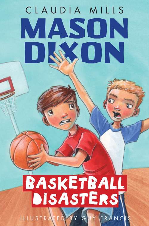 Book cover of Mason Dixon: Basketball Disasters