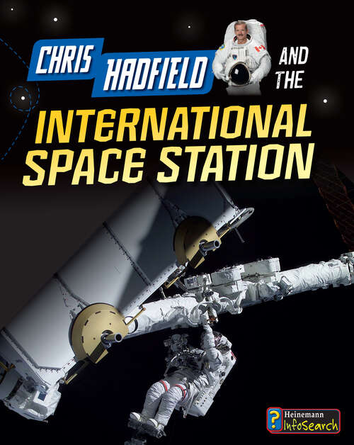 Book cover of Chris Hadfield and Living on the International Space Station