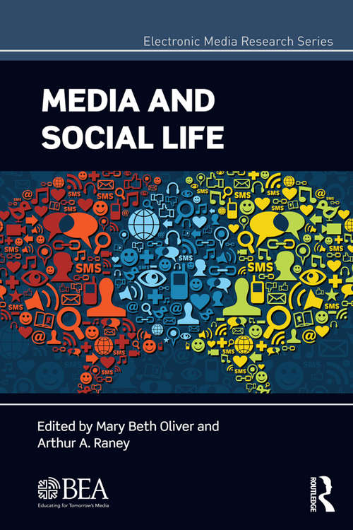 Book cover of Media and Social Life (Electronic Media Research Series)
