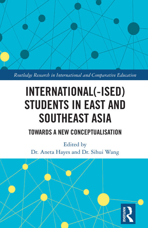 Book cover of International: Towards a New Conceptualisation (1) (Routledge Research in International and Comparative Education)