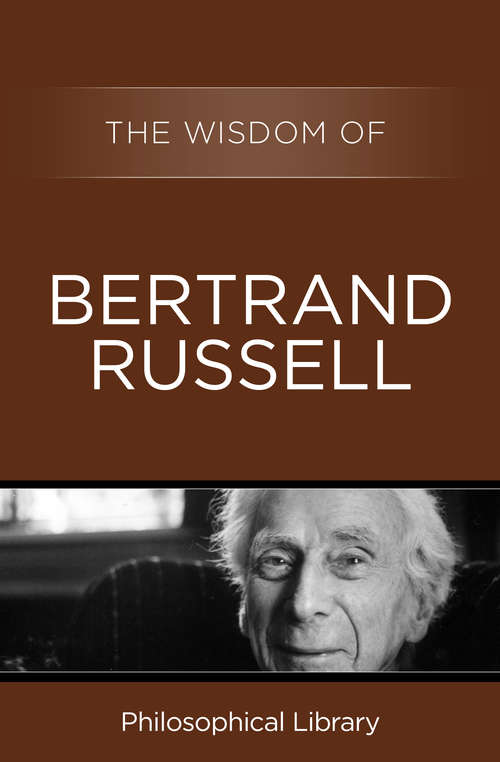 Book cover of The Wisdom of Bertrand Russell (Wisdom)