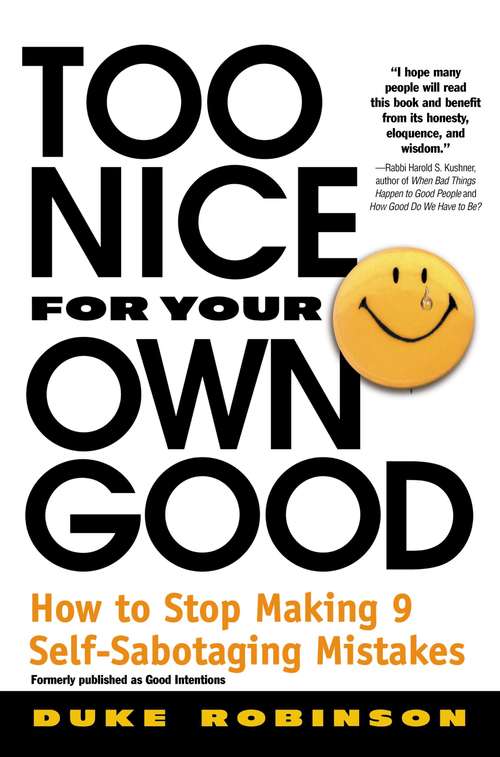 Book cover of Too Nice for Your Own Good: How to Stop Making 9 Self-Sabotaging Mistakes