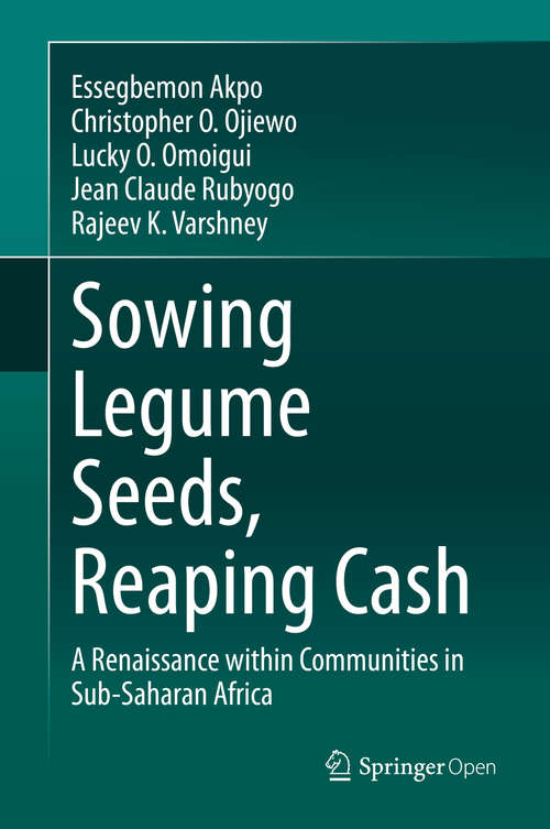 Sowing Legume Seeds, Reaping Cash: A Renaissance within Communities in Sub-Saharan Africa