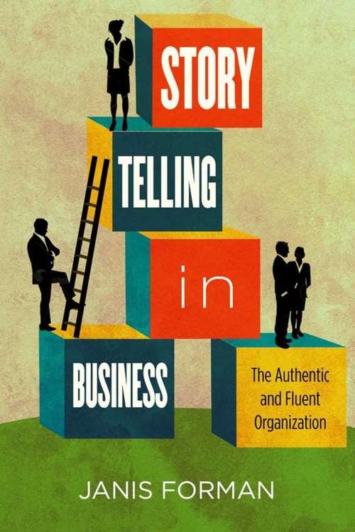 Book cover of Story Telling in Business: The Authentic and Fluent Organization