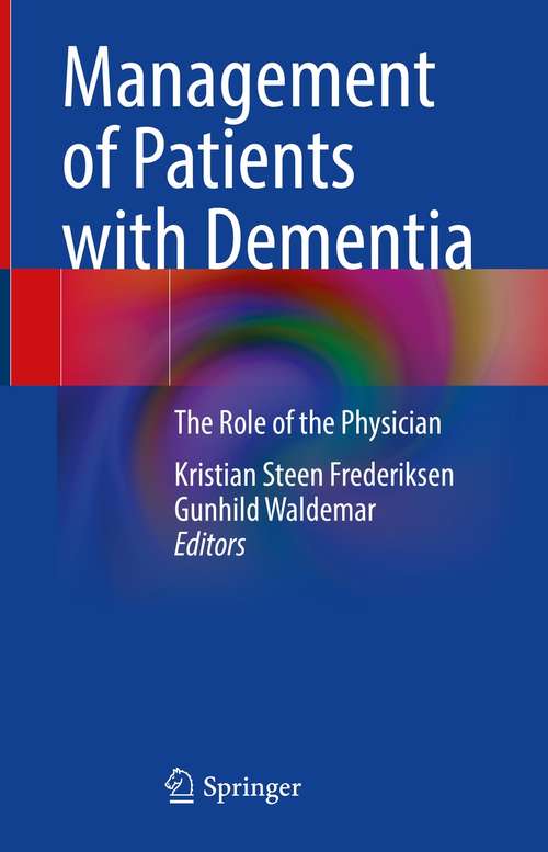 Book cover of Management of Patients with Dementia: The Role of the Physician (1st ed. 2021)