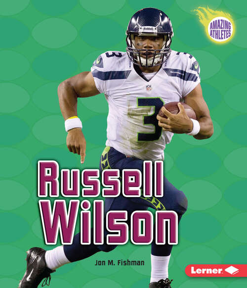 Book cover of Russell Wilson (Amazing Athletes Ser.)