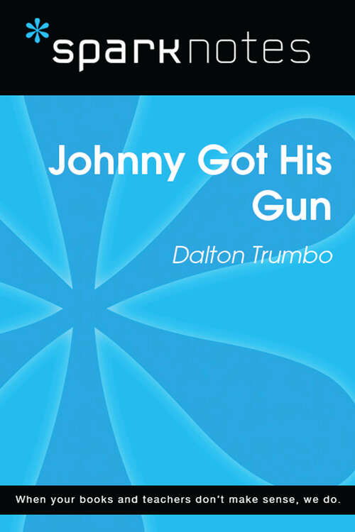 Book cover of Johnny Got His Gun (SparkNotes Literature Guide Series)