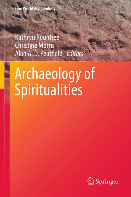 Archaeology of Spiritualities (One World Archaeology)
