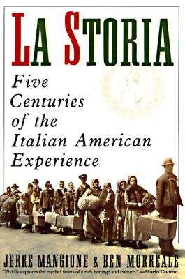 Book cover of La Storia: Five Centuries Of The Italian American Experience