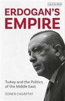 Book cover of Erdogan's Empire: Turkey And The Politics Of The Middle East
