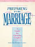 Preparing for Marriage: A Guide for Christian Couples