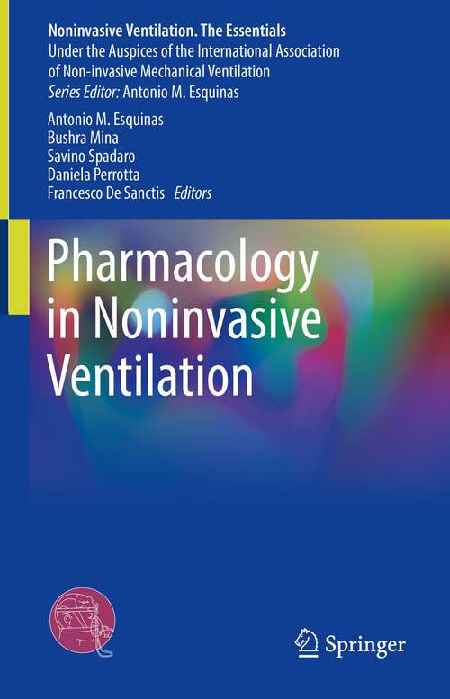 Book cover of Pharmacology in Noninvasive Ventilation (1st ed. 2023) (Noninvasive Ventilation. The Essentials)