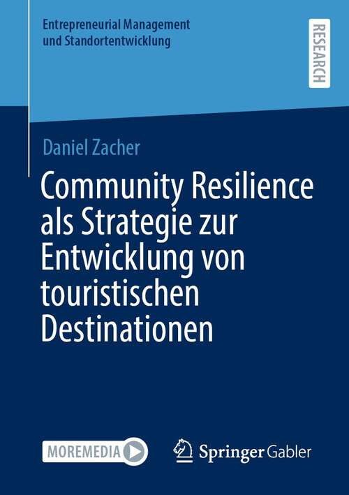 Book cover of Community Resilience als Strategie zur Entwicklung von touristischen Destinationen (1. Aufl. 2022) (Entrepreneurial Management und Standortentwicklung)