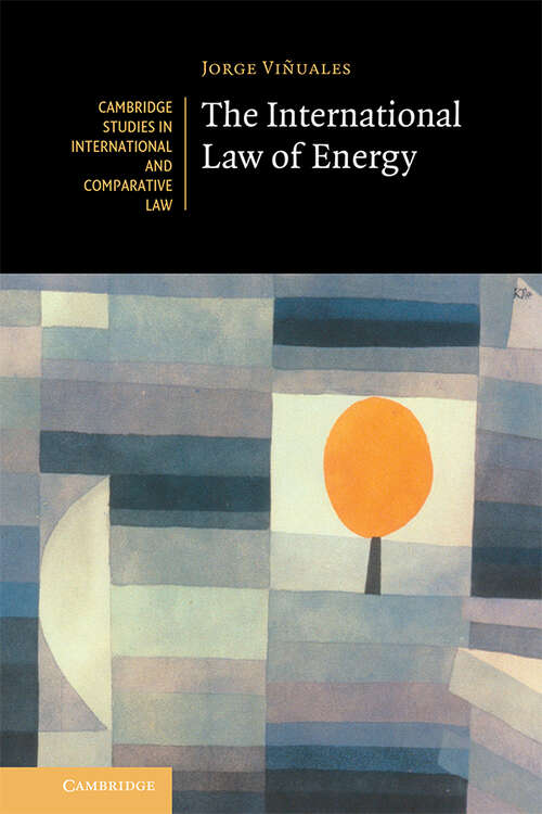 Book cover of The International Law of Energy (Cambridge Studies in International and Comparative Law #164)