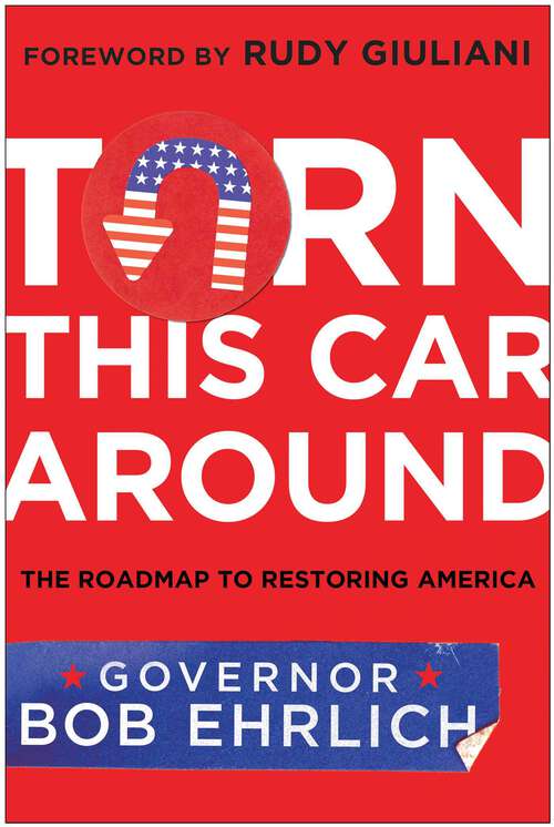 Book cover of Turn This Car Around: The Roadmap to Restoring America