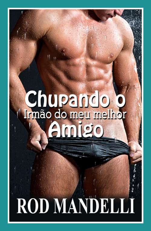 Book cover of Chupando O Irmão Do Meu Melhor Amigo