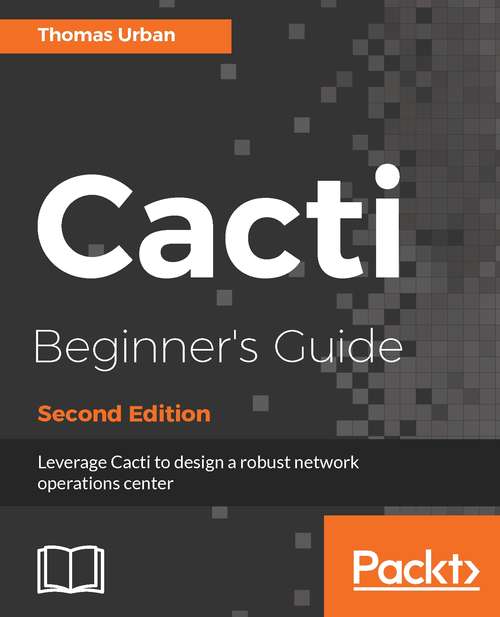 Book cover of Cacti Beginner's Guide: Leverage Cacti to design a robust network operations center