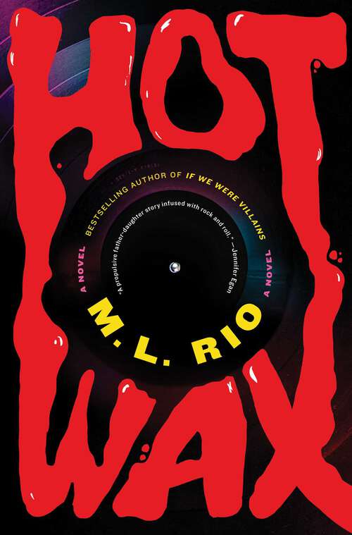 Book cover of Hot Wax: A Novel