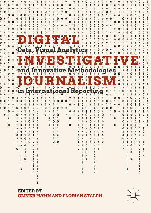 Digital Investigative Journalism: Data, Visual Analytics and Innovative Methodologies in International Reporting