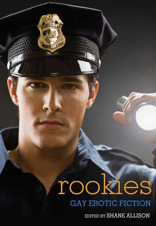 Book cover of Rookies: Gay Erotic Cop Stories