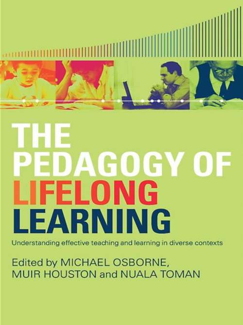 The Pedagogy of Lifelong Learning: Understanding Effective Teaching and Learning in Diverse Contexts