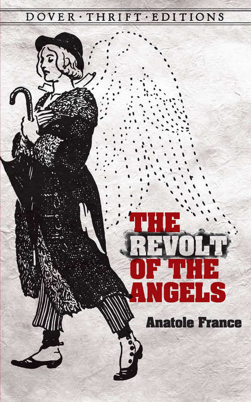 The Revolt of the Angels: A Translation By Mrs. Wilfrid Jackson (classic Reprint) (Dover Thrift Editions)