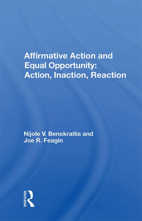 Affirmative Action And Equal Opportunity: Action, Inaction, Reaction