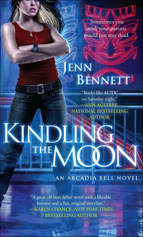 Book cover of Kindling the Moon: An Arcadia Bell Novel (The\arcadia Bell Ser.)