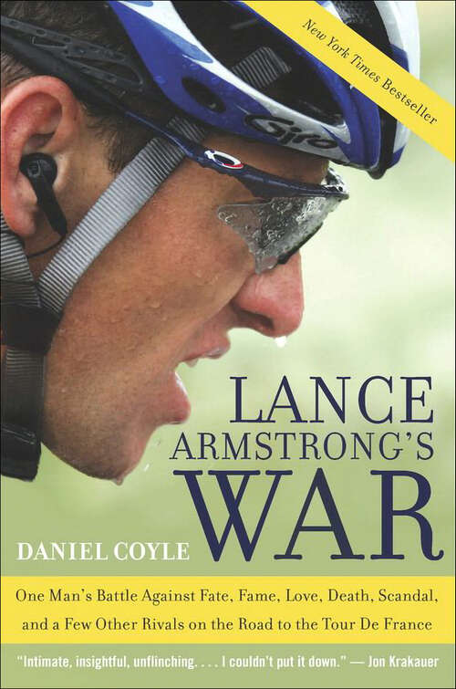 Book cover of Lance Armstrong's War: One Man's Battle Against Fate, Fame, Love, Death, Scandal, and a Few Other Rivals on the Road to the Tour de France