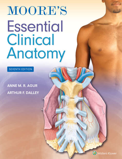 Book cover of Moore's Essential Clinical Anatomy (Seventh Edition)