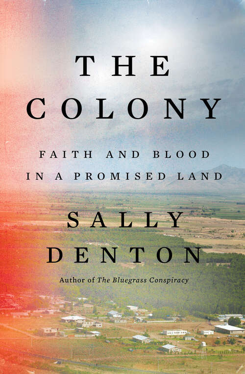 Book cover of The Colony: Faith And Blood In A Promised Land