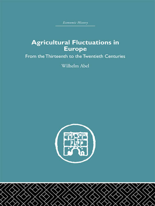 Book cover of Agricultural Fluctuations in Europe: From the Thirteenth to twentieth centuries