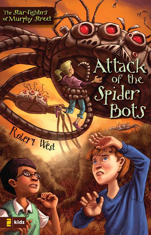 Book cover of Attack of the Spider Bots: Episode II (The Star-Fighters of Murphy Street)
