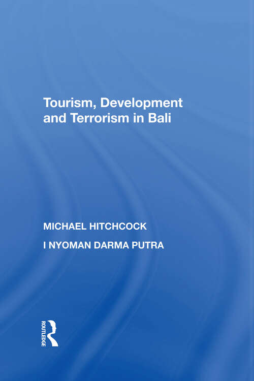 Tourism, Development and Terrorism in Bali