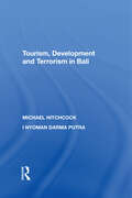 Tourism, Development and Terrorism in Bali