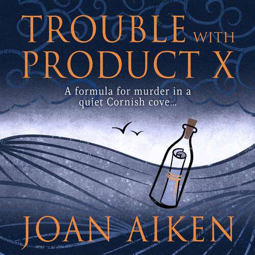 Book cover of Trouble With Product X: Sinister events disrupt a quiet Cornish village (Murder Room #853)