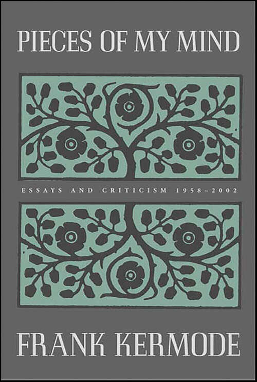Book cover of Pieces of My Mind: Essays and Criticism 1958–2002