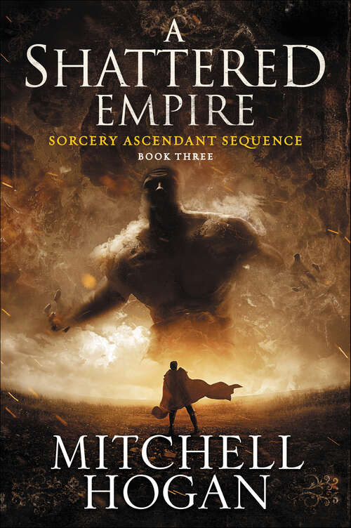 Book cover of A Shattered Empire: Book Three Of The Sorcery Ascendant Sequence (Sorcery Ascendant Sequence #3)