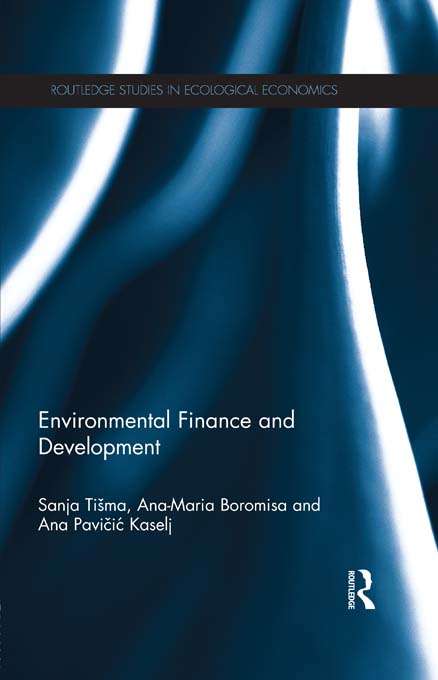 Book cover of Environmental Finance and Development (Routledge Studies In Ecological Economics Ser. #23)