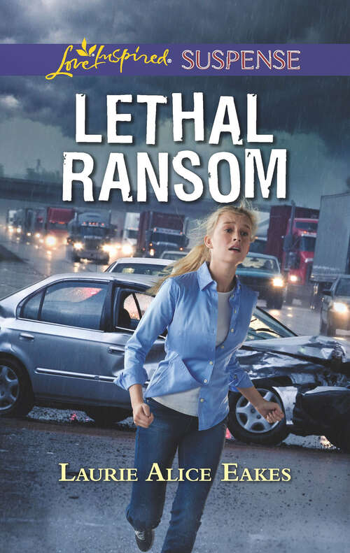 Lethal Ransom: Rescuing His Secret Child Lethal Ransom Reunion On The Run (Mills And Boon Love Inspired Suspense Ser.)