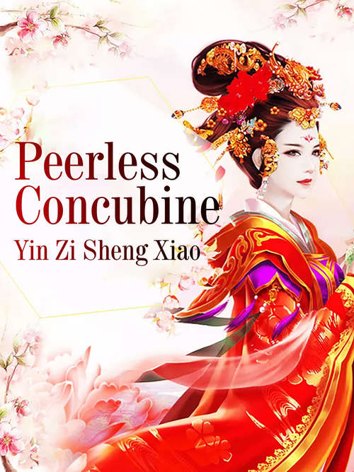 Peerless Concubine: Volume 3 (Volume 3 #3)