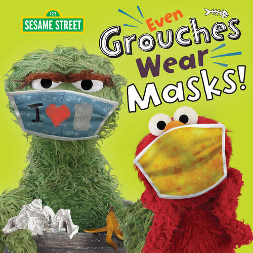 Book cover of Even Grouches Wear Masks! (Pictureback(R))