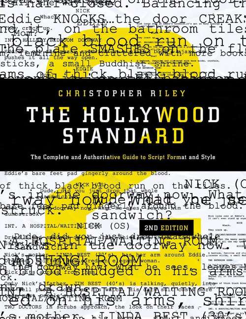 Book cover of The Hollywood Standard: The Complete and Authoritative Guide to Script Format and Style (2nd edition)