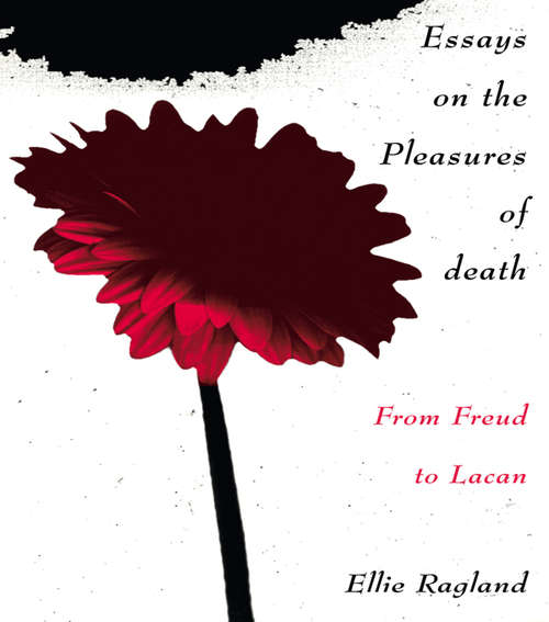 Book cover of Essays on the Pleasures of Death: From Freud to Lacan