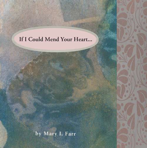 Book cover of If I Could Mend Your Heart