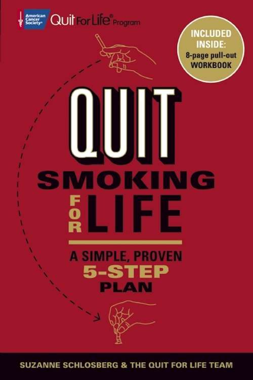 Book cover of Quit Smoking for Life: A Simple, Proven 5-Step Plan