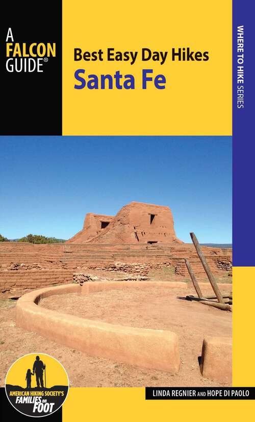Book cover of Best Easy Day Hikes Santa Fe (3rd Edition) (Best Easy Day Hikes Series)